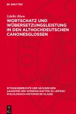 Wortschatz und Übersetzungsleistung in den althochdeutschen Canonesglossen