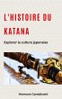 L'histoire du Katana - Bild 1