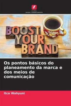 Os pontos básicos do planeamento da marca e dos meios de comunicação - Wahyuni, Itca