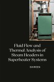 Fluid Flow and Thermal Analysis of Steam Headers in Superheater Systems