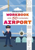 Workbook Airport with 50 Worksheets