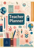 Lehrer Planner :Teacher Planner: ideal als Lehrer Geschenk für Lehrerinnen und Lehrer
