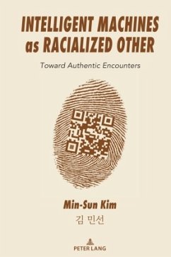 Intelligent Machines as Racialized Other - Kim, Min-Sun