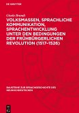 Volksmassen, sprachliche Kommunikation, Sprachentwicklung unter den Bedingungen der frühbürgerlichen Revolution (1517¿1526)