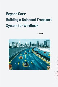 Beyond Cars: Building a Balanced Transport System for Windhoek - Sachin