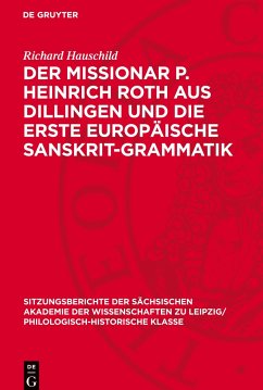 Der Missionar P. Heinrich Roth aus Dillingen und die erste europäische Sanskrit-Grammatik - Hauschild, Richard