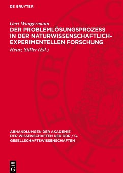 Der Problemlösungsprozeß in der naturwissenschaftlich-experimentellen Forschung - Wangermann, Gert