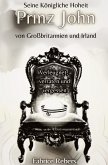 Seine Königliche Hoheit Prinz John von Großbritannien und Irland