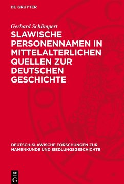 Slawische Personennamen in mittelalterlichen Quellen zur deutschen Geschichte - Schlimpert, Gerhard