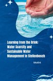 Learning from the Brink: Water Scarcity and Sustainable Water Management in Stellenbosch