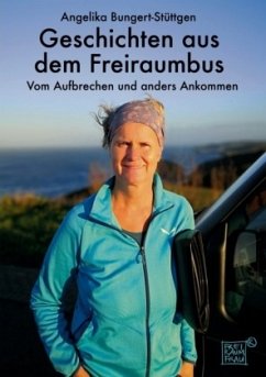 Geschichten aus dem Freiraumbus - Bungert-Stüttgen, Angelika