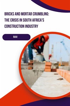 Cover Bricks and Mortar Crumbling: The Crisis in South Africa's Construction Industry