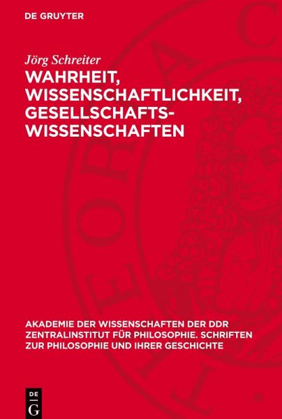 Wahrheit, Wissenschaftlichkeit, Gesellschaftswissenschaften Wahrheit, Wissenschaftlichkeit, Gesellschaftswissenschaften