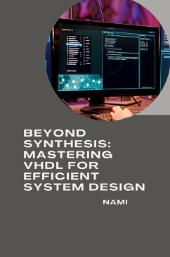 Beyond Synthesis: Mastering VHDL for Efficient System Design - Nami