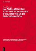 La formation du système roman des conjonctions de subordination