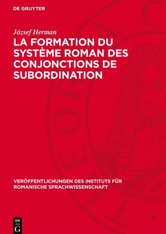 La formation du système roman des conjonctions de subordination - Herman, József