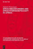 Sprachbeziehungen und Sprachverwandtschaft in Afrika