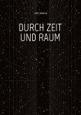 DURCH ZEIT UND RAUM