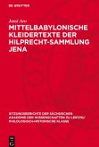 Mittelbabylonische Kleidertexte der Hilprecht-Sammlung Jena