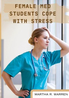 Female med students cope with stress - Warren, Martha R.