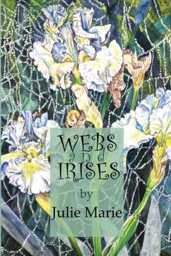 Webs and Irises - Marie, Julie