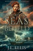 And All the Seas Beheld (eBook, ePUB)