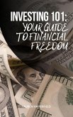 Investing 101: Your Guide to Financial Freedom (eBook, ePUB)