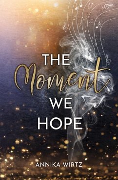 The Moment we Hope - Wirtz, Annika