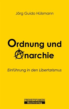 Ordnung und Anarchie - Hülsmann, Jörg Guido