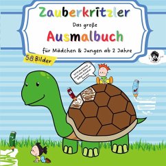 ZAUBERKRITZLER - Das große Ausmalbuch für Mädchen & Jungen ab 2 Jahre - Zauberkritzler, Tom