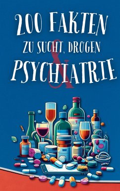 200 Fakten zu Sucht, Drogen & Psychiatrie - Reitz, Sebastian