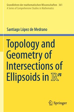 Topology and Geometry of Intersections of Ellipsoids in R^n - López de Medrano, Santiago