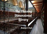 The Phasing Dimensional Library (eBook, ePUB)