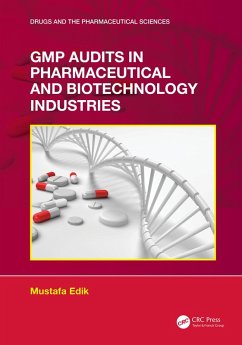 GMP Audits in Pharmaceutical and Biotechnology Industries (eBook, ePUB) - Edik, Mustafa