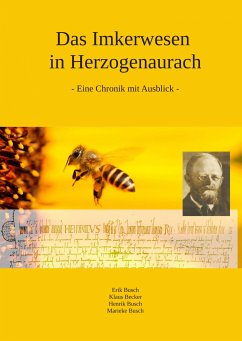 Das Imkerwesen in Herzogenaurach (eBook, ePUB) - Busch, Erik; Becker, Klaus; Busch, Henrik; Busch, Marieke