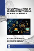 Performance Analysis of Cooperative Networking with Multi Channels (eBook, ePUB) Performance Analysis of Cooperative Networking with Multi Channels (eBook, ePUB)