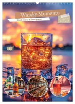 Whisky-Momente (Wandkalender 2025 DIN A2 hoch), CALVENDO Monatskalender