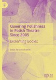 Queering Polishness in Polish Theatre Since 2005