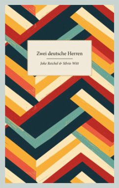 Zwei deutsche Herren - Witt, Silvio;Reichel, Joke