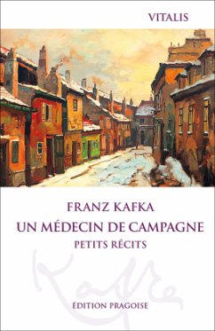 Un médecin de campagne (Édition pragoise) - Kafka, Franz