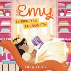 Emy, la princesa fashionista - VIDES, AURA