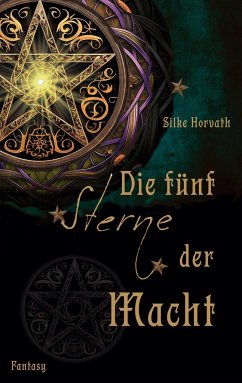 Die fünf Sterne der Macht - Horvath, Silke