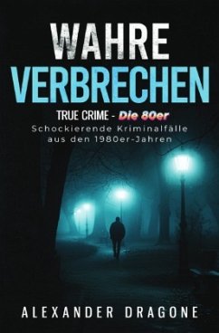 Wahre Verbrechen - Dragone, Alexander