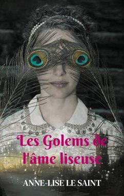 Les Golems de l'âme liseuse - Le Saint, Anne-Lise