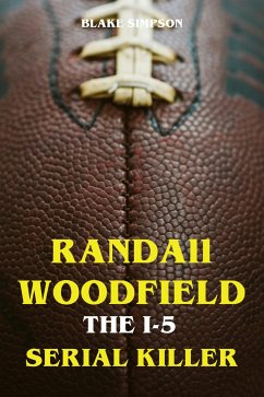 Randall Woodfield - The 1-5 Serial Killer (eBook, ePUB) - Simpson, Blake