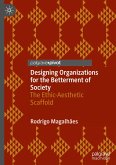 Designing Organizations for the Betterment of Society