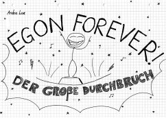 Egon Forever! - Der große Durchbruch - Lux, Andre