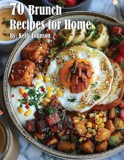 70 Brunch Recipes for Home (eBook, ePUB) - Johnson, Kelly