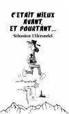 C'était mieux avant, et pourtant ! (eBook, ePUB)