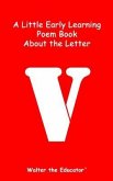 A Little Early Learning Poem Book about the Letter V (eBook, ePUB)